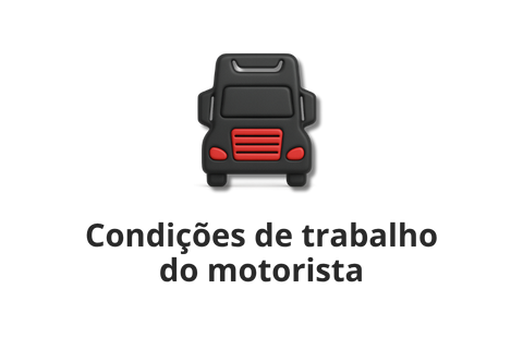 CONDIÇÕES DE TRABALHO MOTORISTA